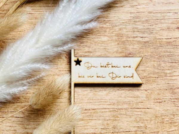 Unser Wimpel "Du bist bei uns, bis wir bei dir sind"